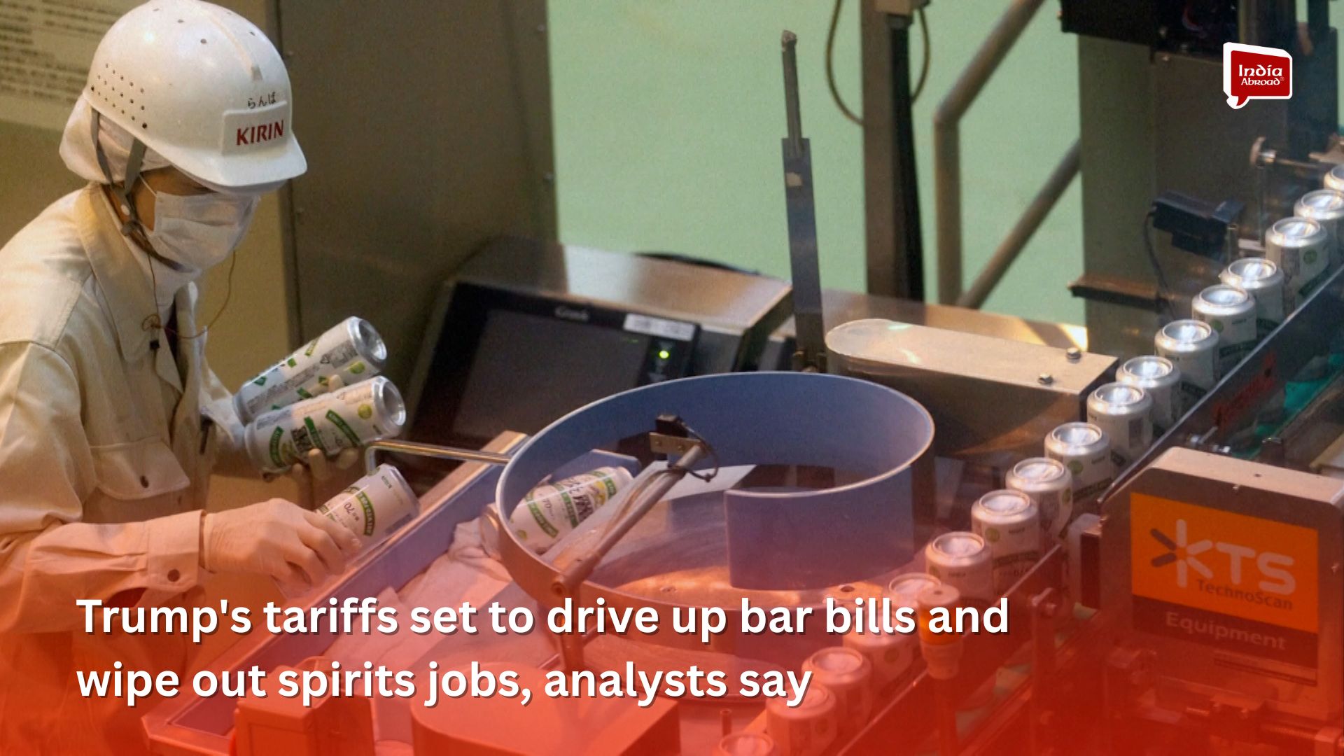 Trump's tariffs set to drive up bar bills and wipe out spirits jobs, analysts say